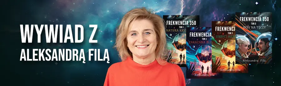 WYWIAD z Aleksandrą Filą