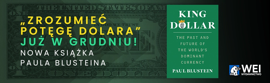 „Zrozumieć potęgę dolara” – nowa książka Paula Blusteina już w grudniu!